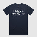 I Love My Wife T-Shirt